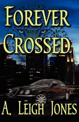 Forever Crossed - Jones, A Leigh