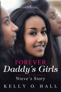 Forever Daddy's Girls: Nieve's Story