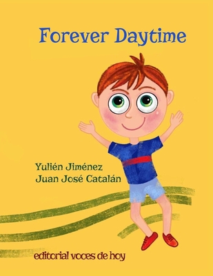 Forever Daytime - Fernandez, Kimberley (Translated by), and Jimnez, Yulien