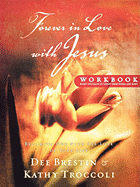 Forever in Love with Jesus Workbook: Becoming One with the Love of Your Life