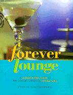 Forever Lounge: A Laid-Back Price Guide to Languid Sounds - Brown, Mark, and Connor, Thomas, and Wooley, John