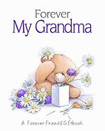Forever My Grandma: A Forever Friends Giftbook