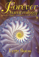Forever Numerology: Includes Master Numbers 11-99