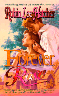 Forever Rose - Hatcher, Robin Lee