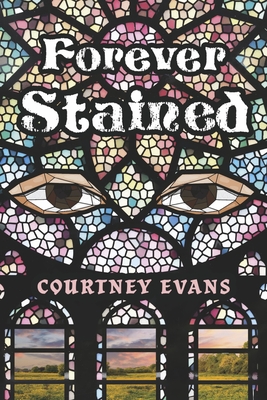 Forever Stained - Evans, Courtney