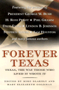 Forever Texas: Texas History, the Way Those Who Lived It Wrote It