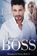 Forever the Boss: Billionaire Boss Romance