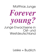 Forever Young?: Junge Erwachsene in Ost- Und Westdeutschland