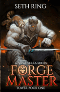 Forge Master: A Litrpg Adventure