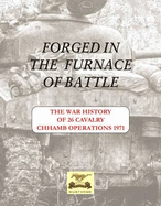 Forged in the Furnace of Battle: The War History of 26 Cavalry Chhamb Operations 1971