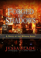 Forged of Shadows: A Novel of the Marked Souls