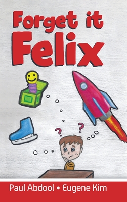 Forget it Felix - Abdool, Paul