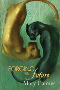 Forging the Future: Volume 5