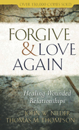 Forgive & Love Again