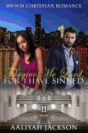 Forgive Me Lord, for I Have Sinned: Bwwm Christian Romance
