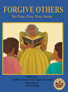 Forgive Others: We Pray, Pray, Pray Series: Faith Prayerbook With Christian Values and Activities