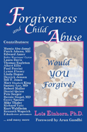 Forgiveness and Child Abuse: Would YOU Forgive?