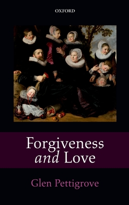 Forgiveness and Love - Pettigrove, Glen