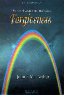Forgiveness: The Art of Giving and Receiving