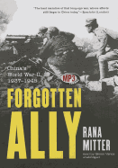 Forgotten Ally: China's World War II, 1937-1945 - Mitter, Rana, and Vance, Simon (Read by)