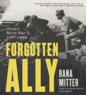 Forgotten Ally: China's World War II, 1937-1945