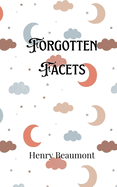 Forgotten Facets