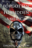 Forgotten Forbidden America: Sin Eaters
