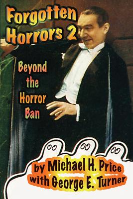 Forgotten Horrors 2: Beyond the Horror Ban - Price, Michael H