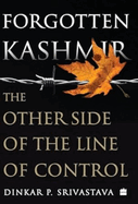 Forgotten Kashmir: The Other Side of the Line of Control