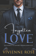 Forgotten Love: An Enemies-to-Lovers Amnesia Romance