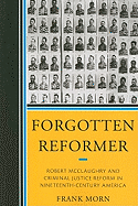 Forgotten Reformer: Robert McClaughry and Criminal Justice Reform in Nineteenth-century America