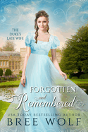 Forgotten & Remembered: The Duke's Late Wife