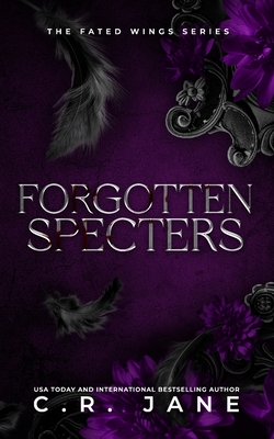 Forgotten Specters: The Fated Wings Series Book 2 - Jane, C R
