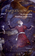 Forgotten Stars: Rediscovering Manilius' Astronomica