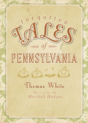 Forgotten Tales of Pennsylvania - White, Thomas, Cap.