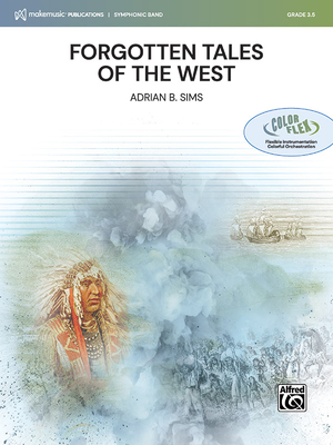 Forgotten Tales of the West: Conductor Score & Parts - Sims, Adrian B (Composer)