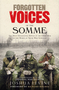 Forgotten Voices of the Somme - Levine, Joshua