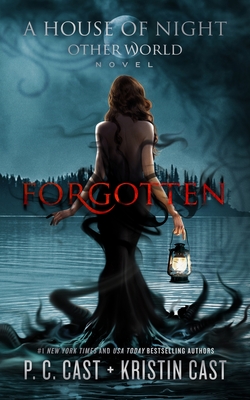 Forgotten - Cast, P C, and Cast, Kristin