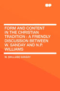 Form and Content in the Christian Tradition: A Friendly Discussion Between W. Sanday and N.P. Williams