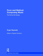 Form and Method: Composing Music: The Rothschild Essays