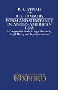 Form and Substance in Anglo-American Law: A Comparative Study in Legal Reasoning, Legal Theory, and Legal Institutions