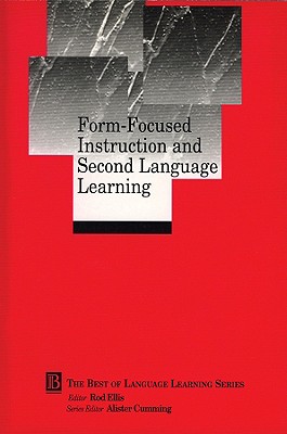 Form-Focused Instruction and Second Language Learning: Language Learning Monograph - Ellis, Rod