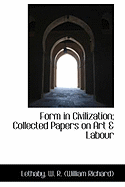 Form in Civilization: Collected Papers on Art & Labour