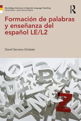 Formacin de palabras y enseanza del espaol LE/L2 - Serrano-Dolader, David