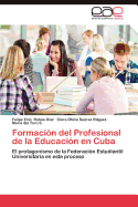 Formacion del Profesional de La Educacion En Cuba