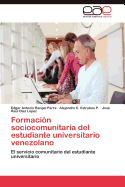 Formacion Sociocomunitaria del Estudiante Universitario Venezolano