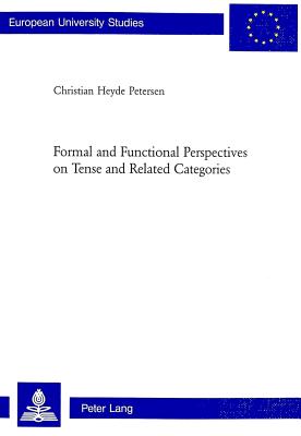 Formal and Functional Perspectives on Tense and Related Categories - Heyde Petersen, Christian