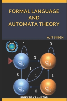 Formal Language And Automata Theory - Singh, Ajit