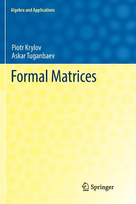 Formal Matrices - Krylov, Piotr, and Tuganbaev, Askar