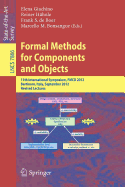 Formal Methods for Components and Objects: 11th International Symposium, Fmco 2012, Bertinoro, Italy, September 24-28, 2012, Revised Lectures